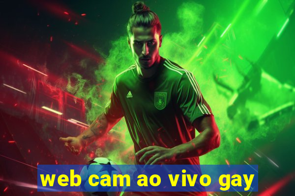 web cam ao vivo gay